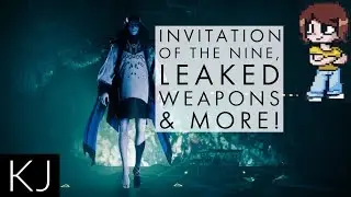 Invitation Of the Nine, LEAKED WEAPONS & More!