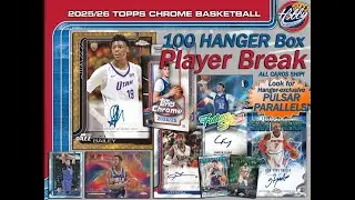 25/26 Topps CHROME BASKETBALL (100 Hanger Box) Player Break #1 eBay Live 01/05/26