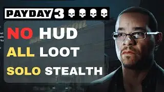 PAYDAY 3 - 99 Boxes | NO HUD, OVERKILL SOLO STEALTH, ALL LOOT