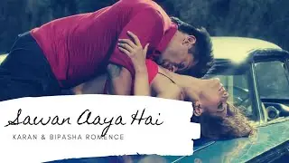Sawan Aaya Hai || Karan Singh Grover & Bipasha Basu || Bold Version || Arijit Singh Present by Plus+
