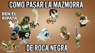 COMO PASAR BEN EL RIPATA 2024!!!! COMO PASAR LA MAZMORRA ROCA NEGRA EN DOFUS TOUCH ACTUALIZADO!!!!