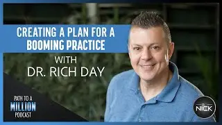 Creating A Plan For A Succesful Chiropractic Practice - Dr.  Nick Interviews Dr.  Rich Day