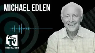 Michael Edlen | Powerhouse Top 10 Coldwell Banker Agent | DIGSTV Titans of Real Estate