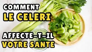 Céleri : Le super-aliment qui détoxifie, fait maigrir et renforce votre santé naturellement