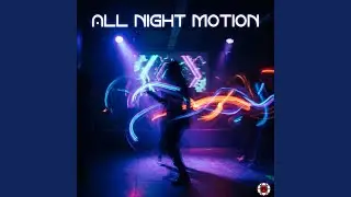 ALL NIGHT MOTION