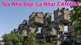 Kh&aacute;m Ph&aacute; CANADA, To&agrave; Nh&agrave; Kiến Tr&uacute;c Độc Lạ Nhất Tại Th&agrave;nh Phố Du Lịch Montreal Canada