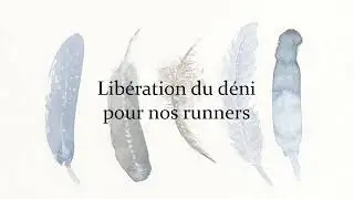 Libération du déni, pour nos runners