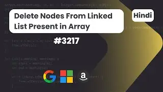 Delete Nodes From Linked List Present in Array | Leetcode 3217 | DSA | HIndi Explanation