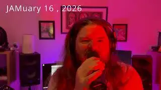 JAMuary 16, 2026 - No synths, only metal. Screamin and singing