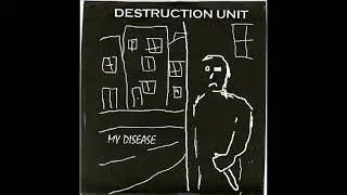 Destruction Unit - My Disease (7'', 2000, US, Arizona, noise, garage, psychedelic, punk)