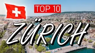 Z&Uuml;RICH Sehensw&uuml;rdigkeiten: TOP 10 SEHENSW&Uuml;RDIGKEITEN, die DU sehen MUSST
