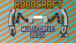 Robocraft: Multi-Drive Legs Concept