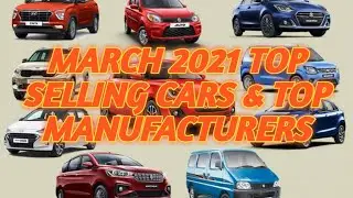 TOP 14 CAR MANUFACTURERS & TOP 25 SELLING CARS OF MARCH 2021