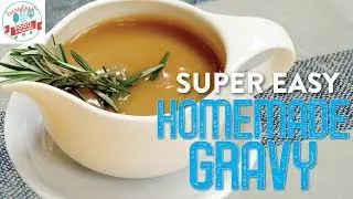 Super Easy, Homemade Gravy--Extra Creamy & Delicious!! Feat. Magic Mix