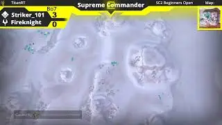 Supreme Commander 2 Beginners Open Quarter and Semifinals