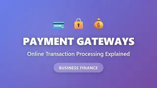 Payment Gateways Explained: Stripe & PayPal for Online Transactions | Business Finance