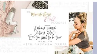 Working Through Limiting Beliefs  &ldquo;It&rsquo;s too good to be true&rdquo;