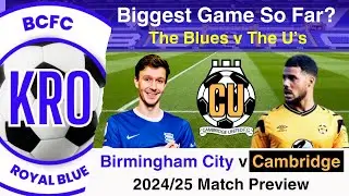 Birmingham City v Cambridge United 2024/25 Pre-Match Analysis; Key Players, Stats, Line Ups #242