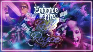 Embrace The Fire - Roll Like Royce