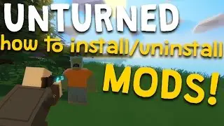 Unturned &mdash; Как установить/удалить моды