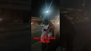 tourist ko lootne ka kaam kar Rahi goa traffic police @goapolicethana1722 #goapolice #goa