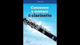 Giuseppe Mazza: Conoscere e imparare il clarinetto - Edito da Progetti Sonori