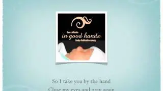 In Good Hands (Baby Dedication Song) Studio Version with Lyrics
