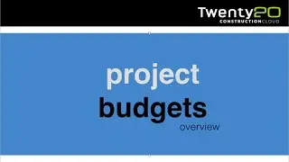 Twenty20 Construction: Project Budget Management
