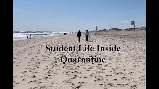 Student Life Inside Quarantine