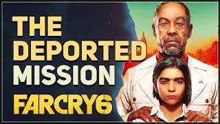 The Deported Far Cry 6