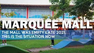 Marquee Mall Angeles City Pampanga Tour | July 2022