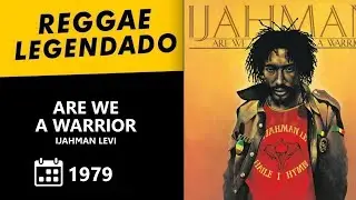 IJahman Levi - Are We A Warrior - 1979 [ LEGENDADO / TRADU&Ccedil;&Atilde;O ] reggae lyric