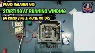 Paano malaman ang Starting at Running Winding ng isang Single Phase Motor | Tutorial #tutorial