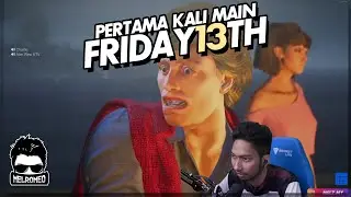 Main Game Seram First time Friday 13th
