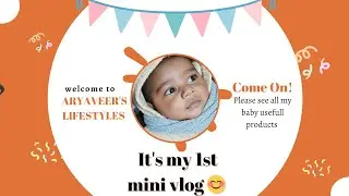 My baby's all usable products 🤩🤩....it's my baby's 1st mini vlog....🤗 