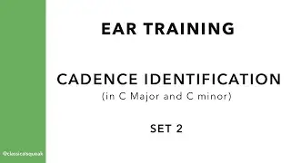 Cadence Identification (Ear Training Authentic (PAC, IAC), Half, Plagal, Deceptive Cadences) | Set 2