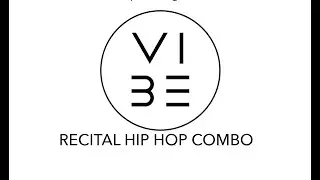 RECITAL Hip Hop Combo March 24