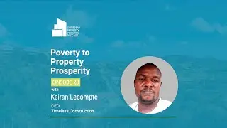 Ep. 23 [Poverty to Property Prosperity]