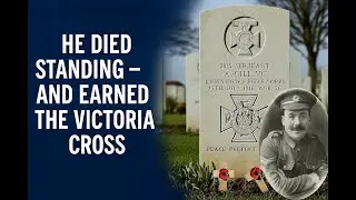 He Stood Up Under Fire &ndash; And Was Awarded the Victoria Cross | The Story of Albert Gill VC
