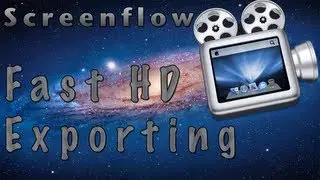Best HD Screenflow Export Settings (Fastest)