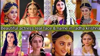 radha krishna|entry beautiful actress|real face & name in radha krishna|radha krishna famous for||