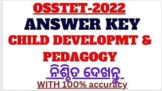 OSSTET 2022|ANSWER KEY|2022(1ST)|CHILD DEVELOPMENT & PEDAGOGY|MUST WATCH @vidwanclasses2137