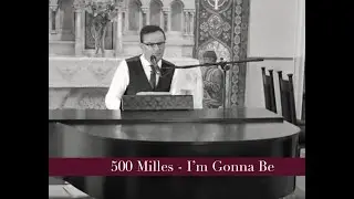 I'm Gonna Be ( 500 Miles ) Cover - Claddagh Church Galway