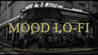 MOOD LO FI - LURYS LOU X OG J(WOLFGANG) X CHARLIE PUNTO X SONIQ BOOOM