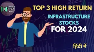3 High Return Infrastructure Stocks | Best Entry Price Levels | High Risk High Return Stocks