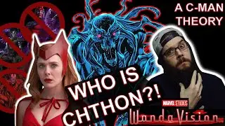 WandaVision (Disney+) - Who is Chthon!? | A New C-Man Big Bad Theory