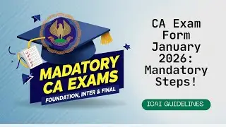 CA Exam Form January 2026: Foundation, Inter & Final MANDATORY Before Filling