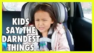 KIDS SAY THE DARNDEST THINGS! thatsBetsyV