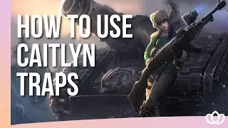 Learn How To Always Land Caitlyn's Traps