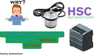CHI TIẾT ĐỌC XUNG ENCODER TỐC ĐỘ CAO VỚI PLC SIEMENS S7-1200